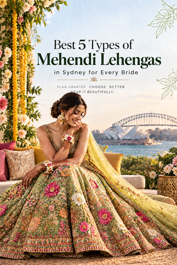 Best 5 Types of Mehendi Lehengas in Sydney for Every Bride